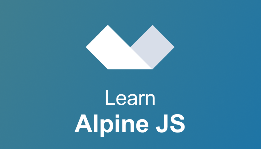 Alpine JS Vs. 3 For Beginners:Learn the new alpine.js v3!